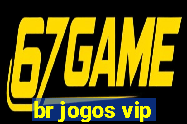 br jogos vip